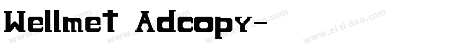 Wellmet Adcopy字体转换